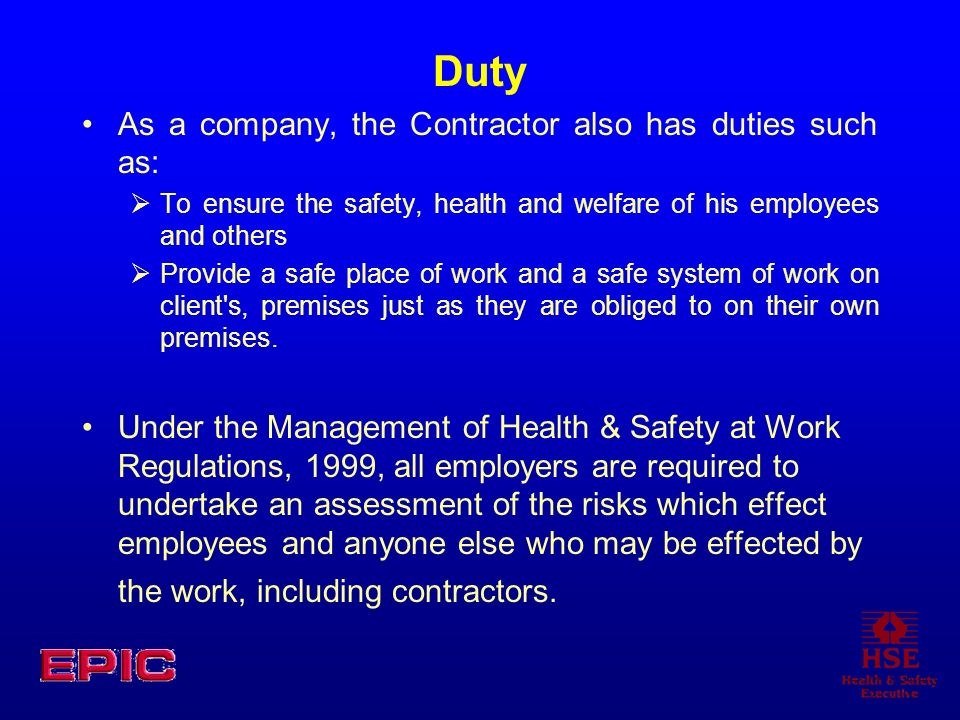 Duty As a company, the Contractor also has duties such as: