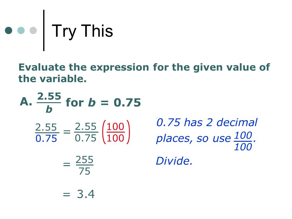 Try This A. for b = 0.75 = = = has 2 decimal places, so use .