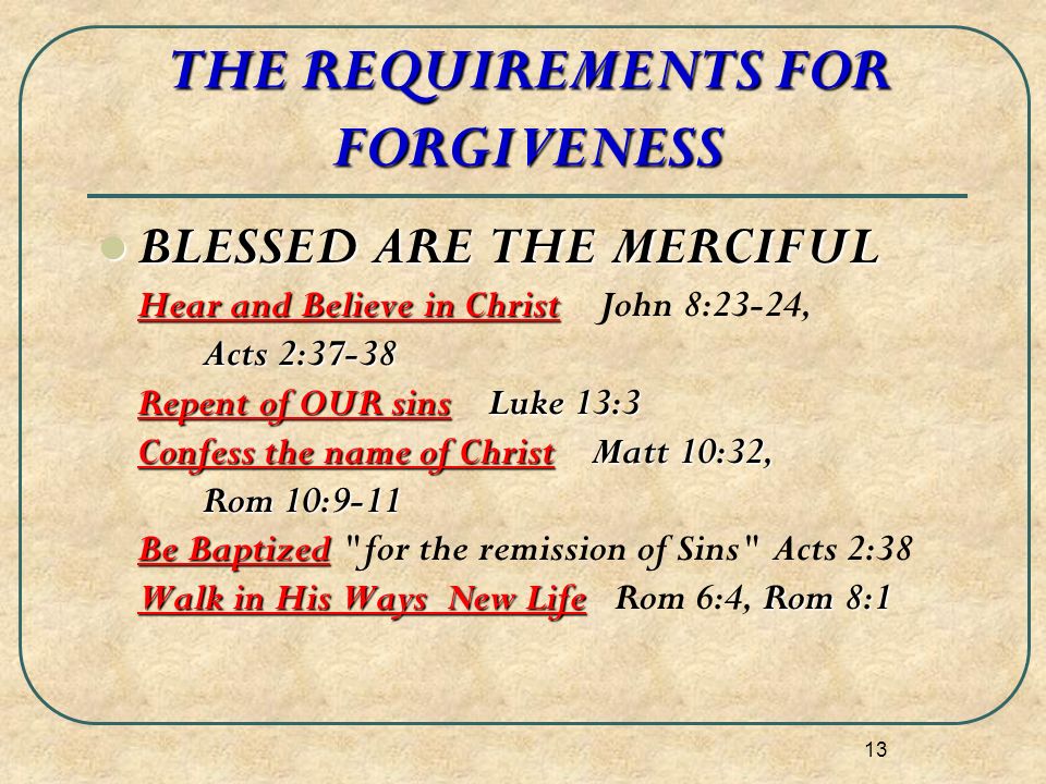 THE REQUIREMENTS FOR FORGIVENESS