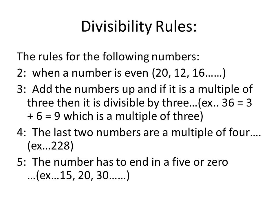 Divisibility Rules: The rules for the following numbers: