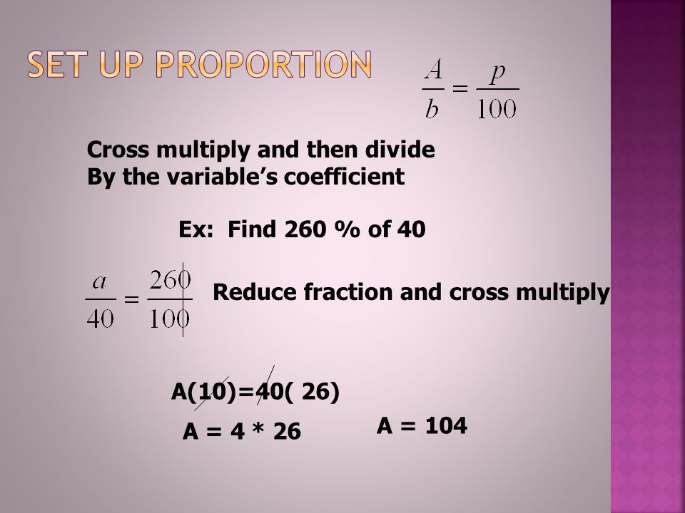Set up Proportion Cross multiply and then divide