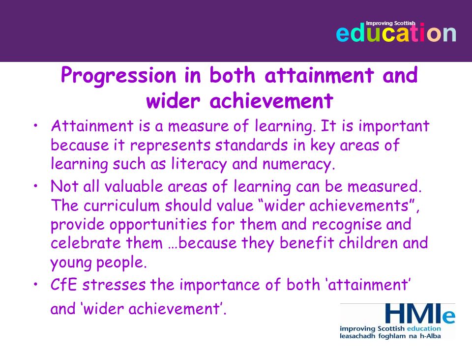 Progression in both attainment and wider achievement