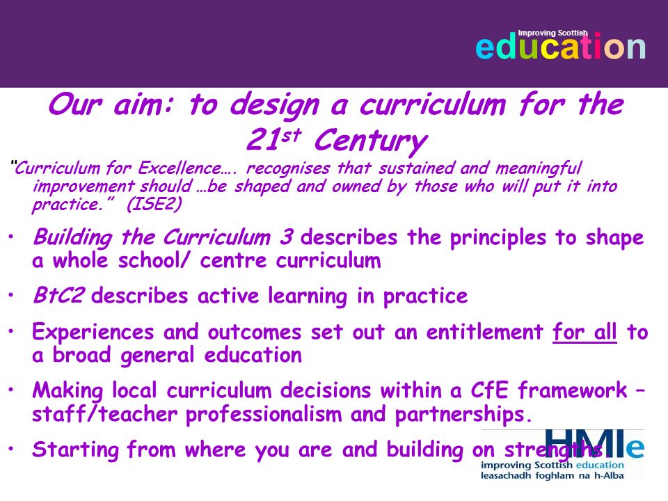 Our aim: to design a curriculum for the 21st Century