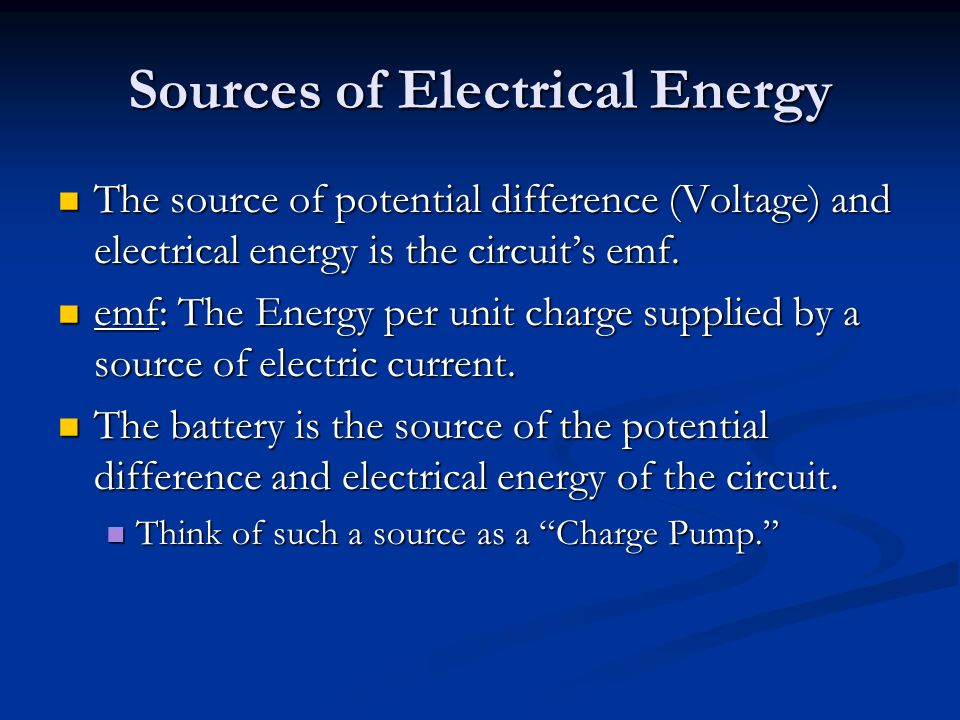 Sources of Electrical Energy