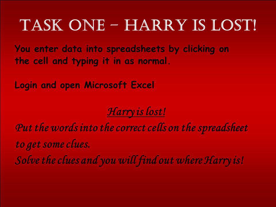 Task ONE – Harry IS LOST! Harry is lost!