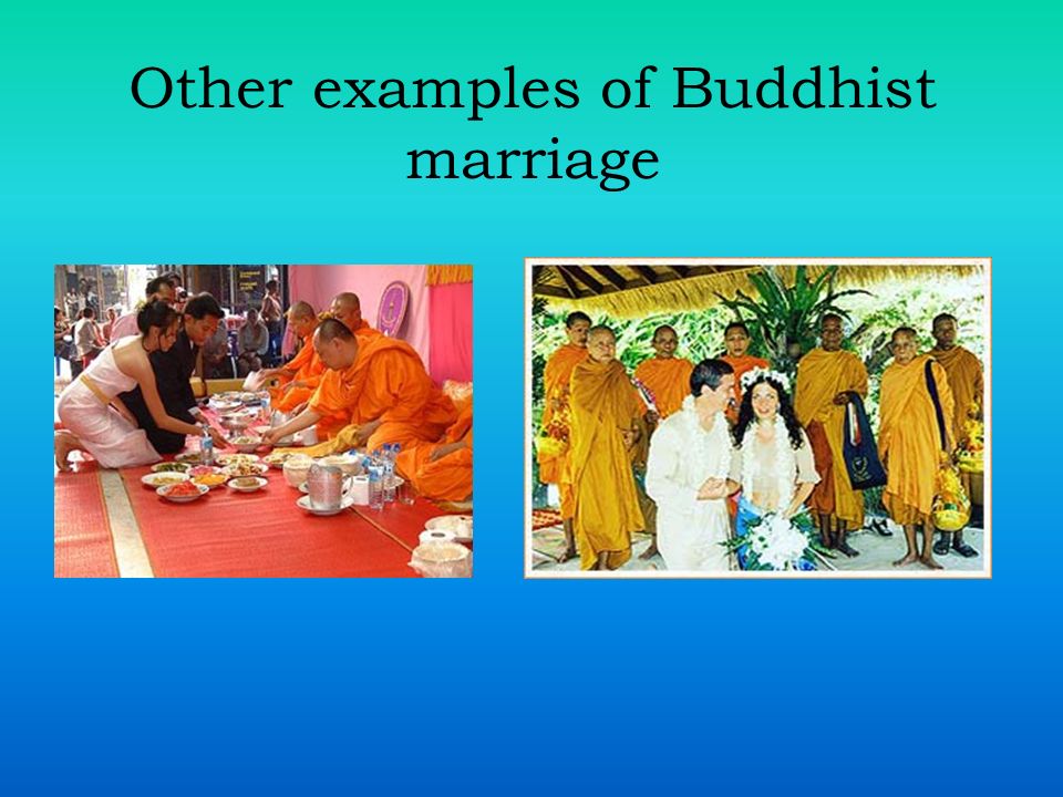 Other examples of Buddhist marriage