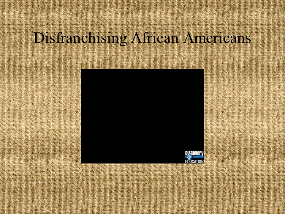 Disfranchising African Americans