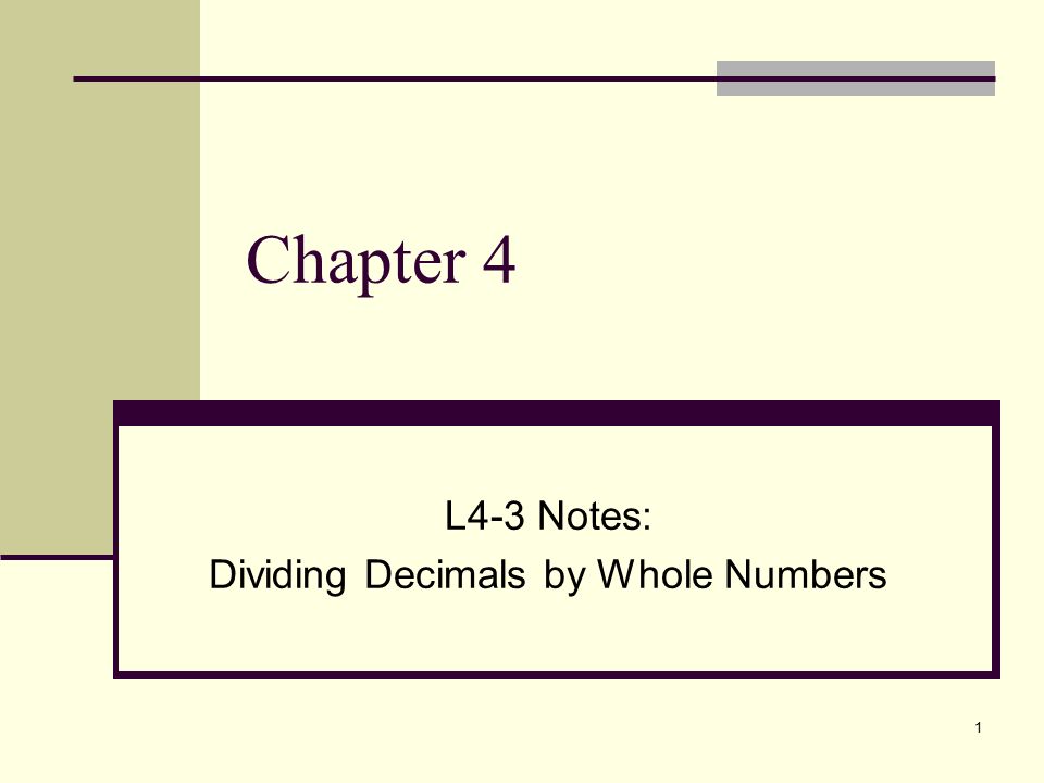 L4-3 Notes: Dividing Decimals by Whole Numbers