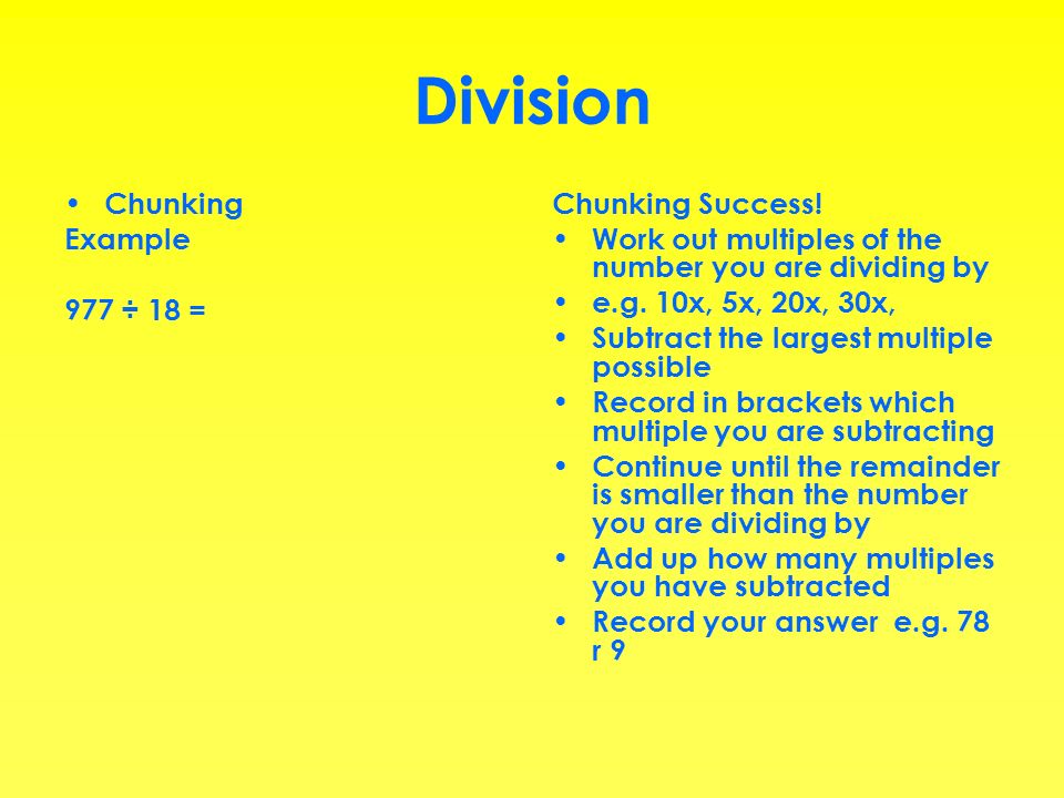 Division Chunking Example 977 ÷ 18 = Chunking Success!