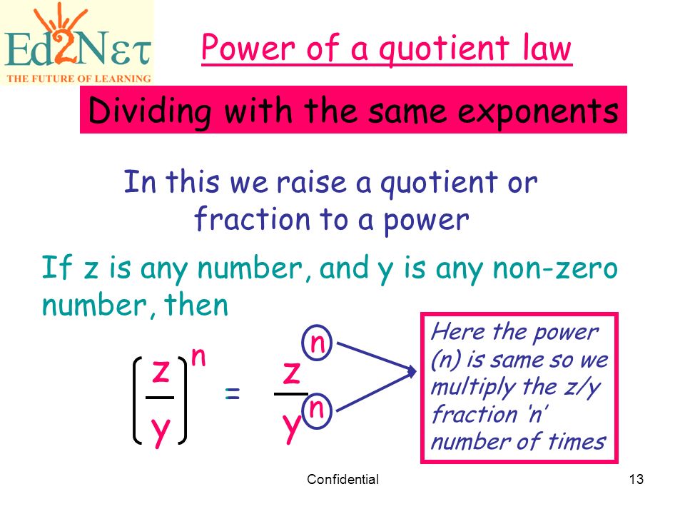 In this we raise a quotient or fraction to a power