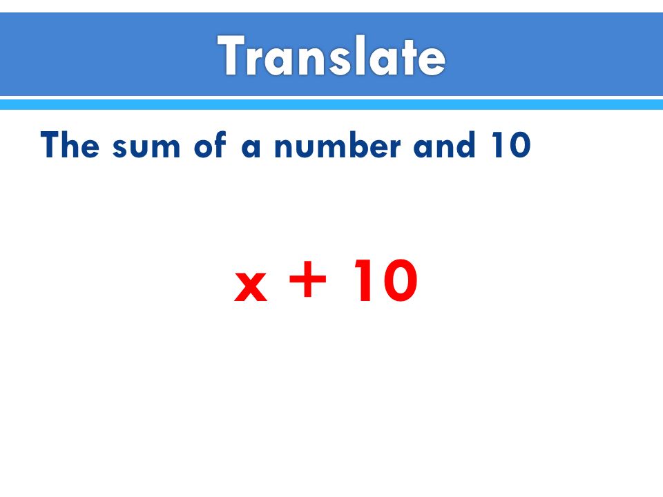 Translate The sum of a number and 10 x + 10