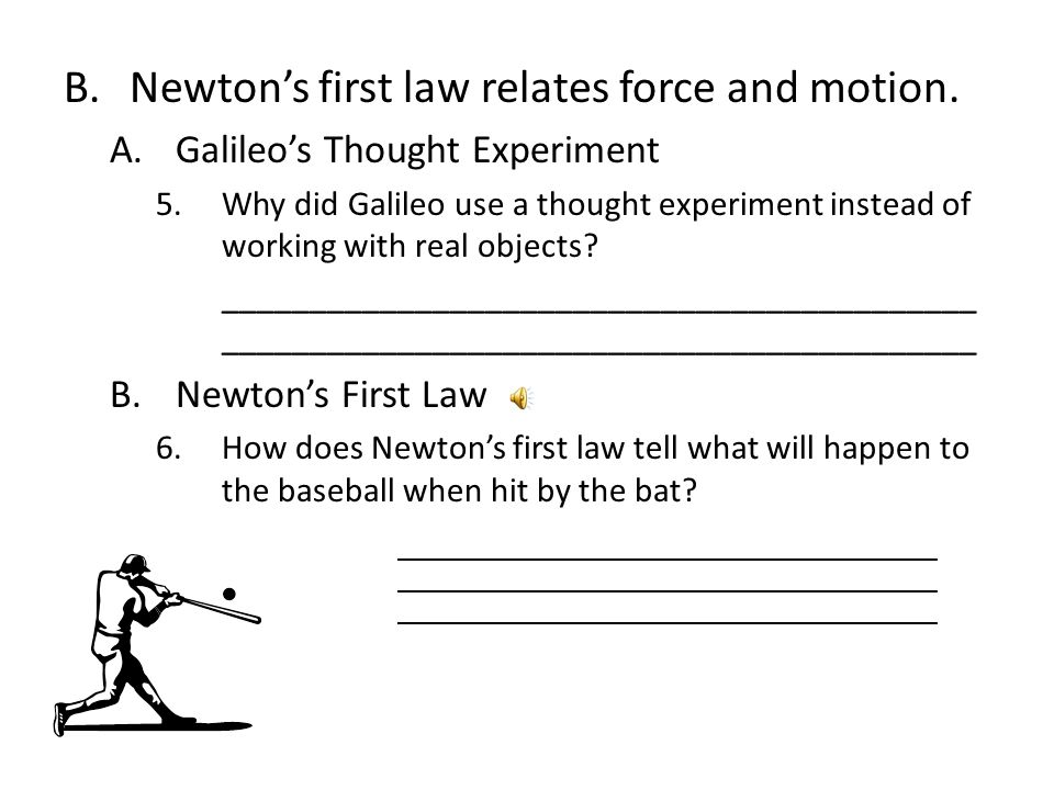 Newton’s first law relates force and motion.