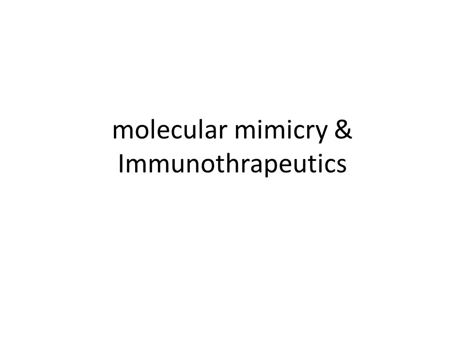 molecular mimicry & Immunothrapeutics