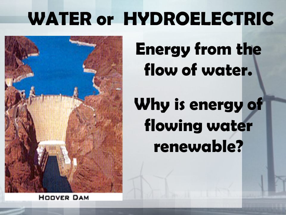 WATER or HYDROELECTRIC