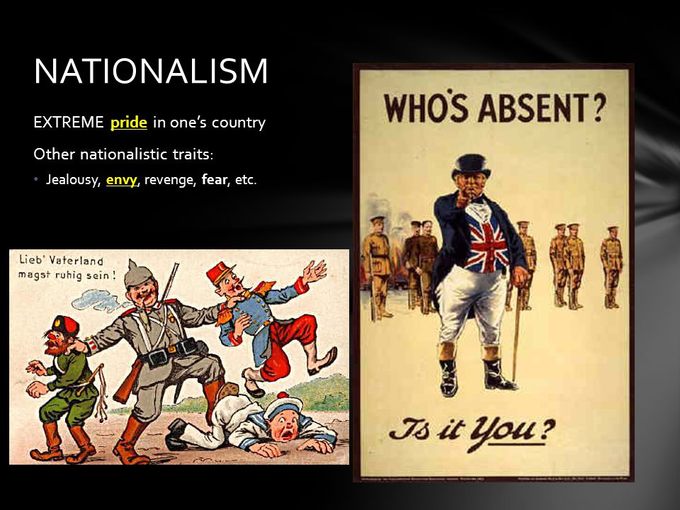 NATIONALISM EXTREME pride in one’s country Other nationalistic traits: