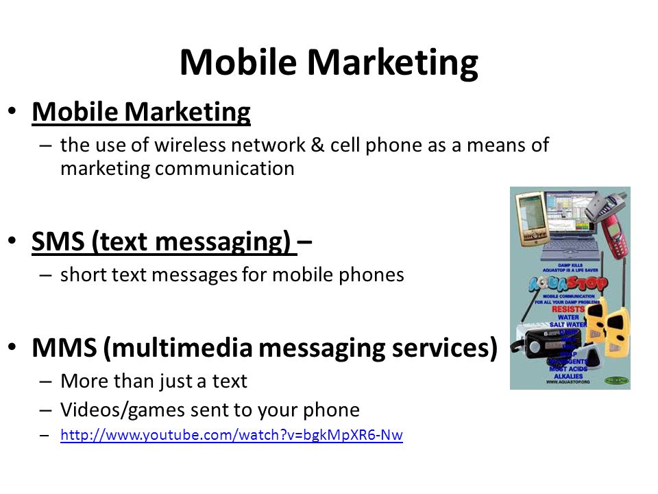 Mobile Marketing Mobile Marketing SMS (text messaging) –