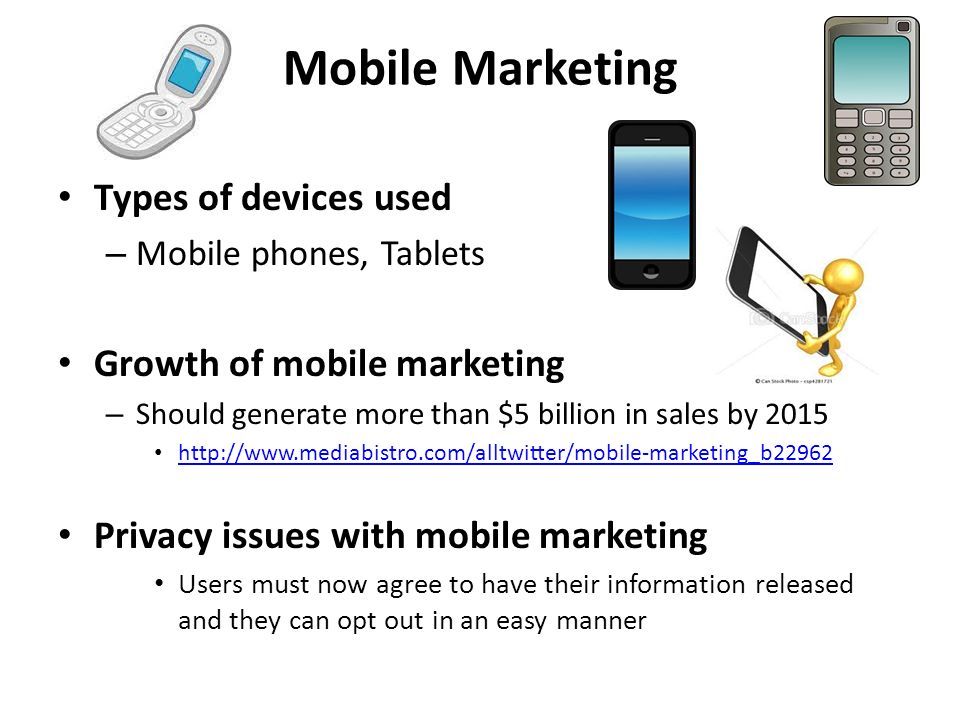 Mobile Marketing Types of devices used Growth of mobile marketing