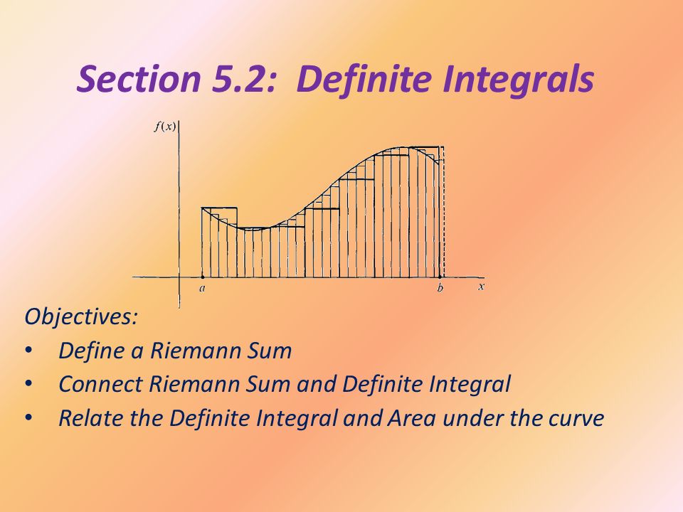 Section 5.2: Definite Integrals