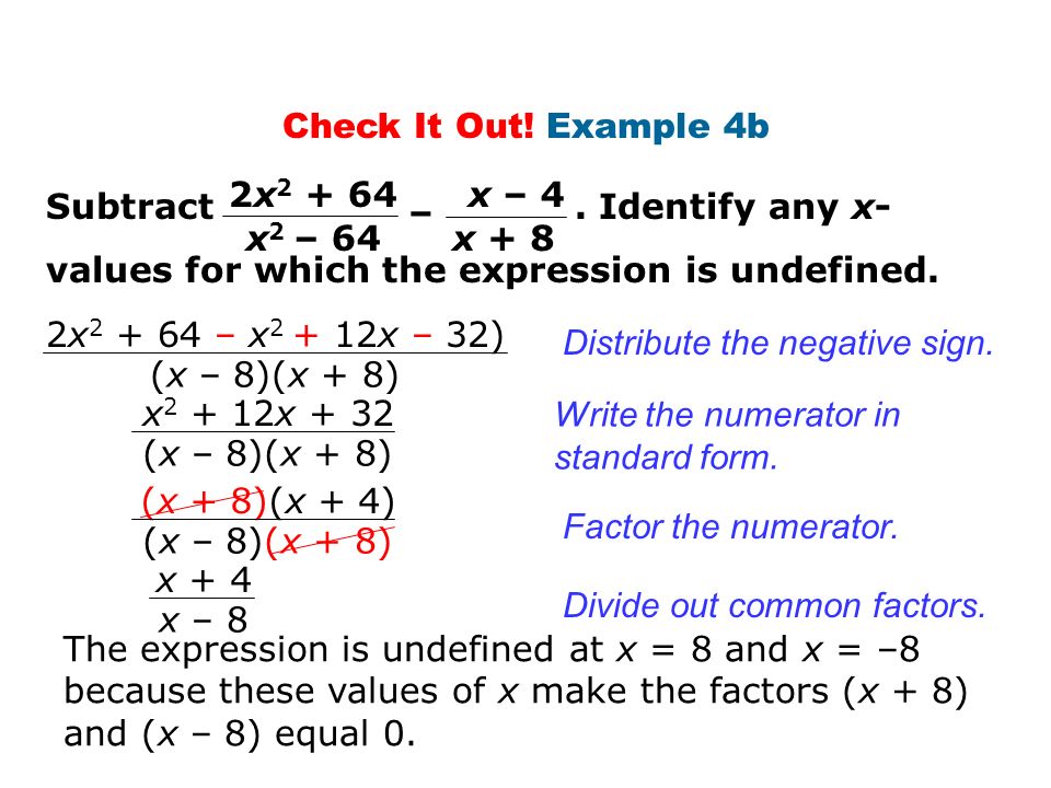 Check It Out! Example 4b Subtract . Identify any x-values for which the expression is undefined.