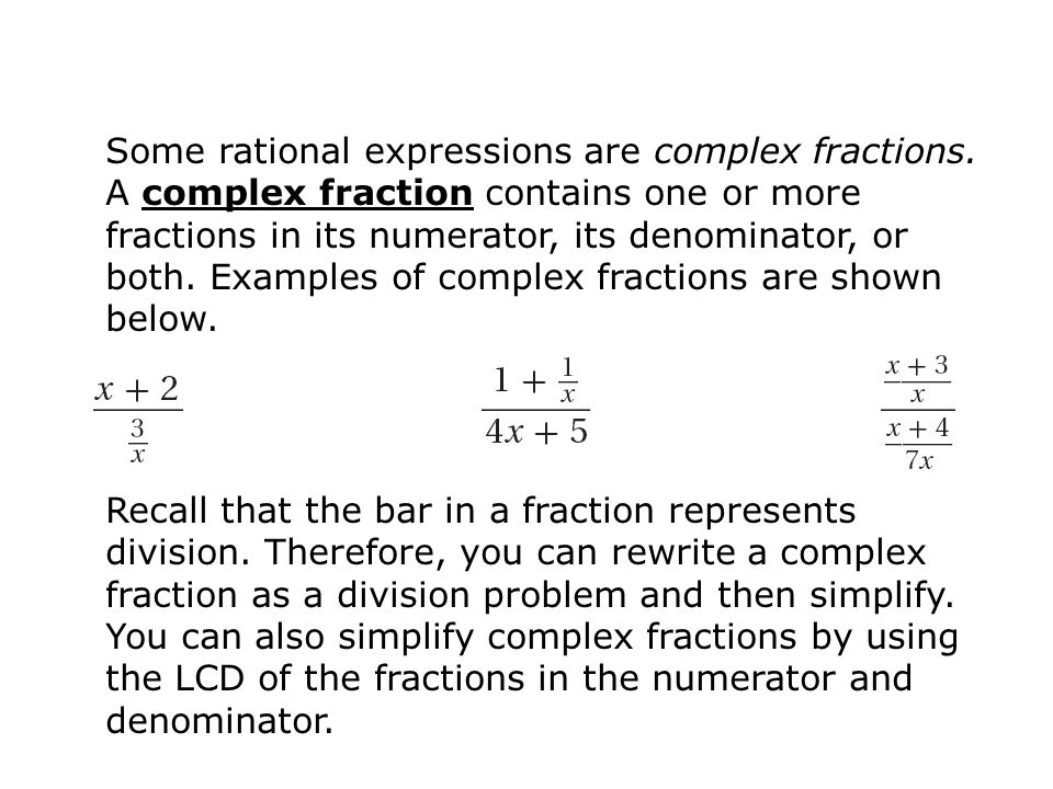 Some rational expressions are complex fractions