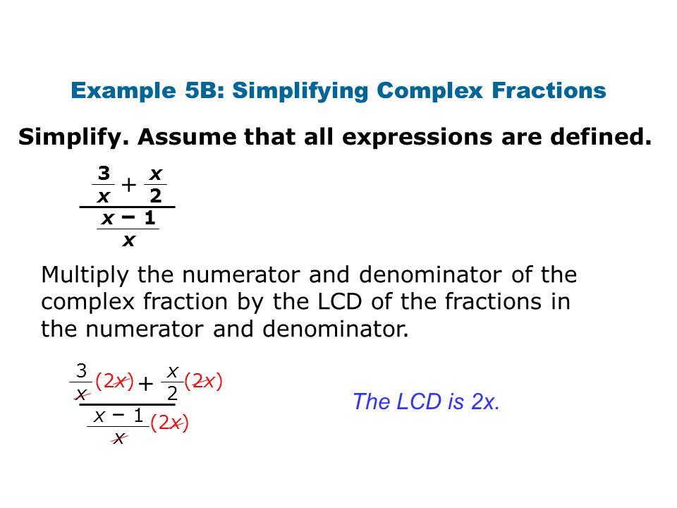 Example 5B: Simplifying Complex Fractions