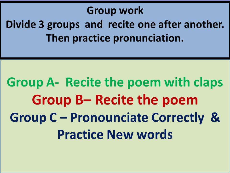 Group B– Recite the poem