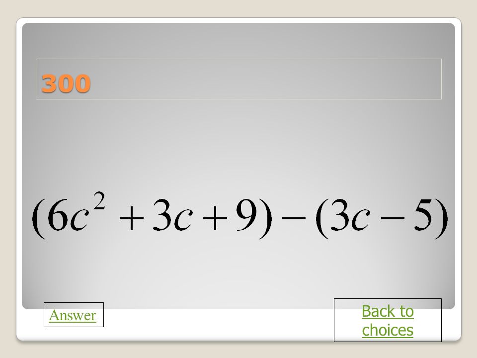 300 a Back to choices Answer