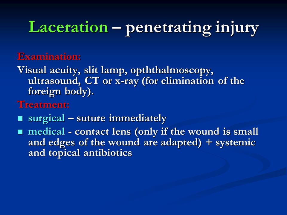 Laceration – penetrating injury