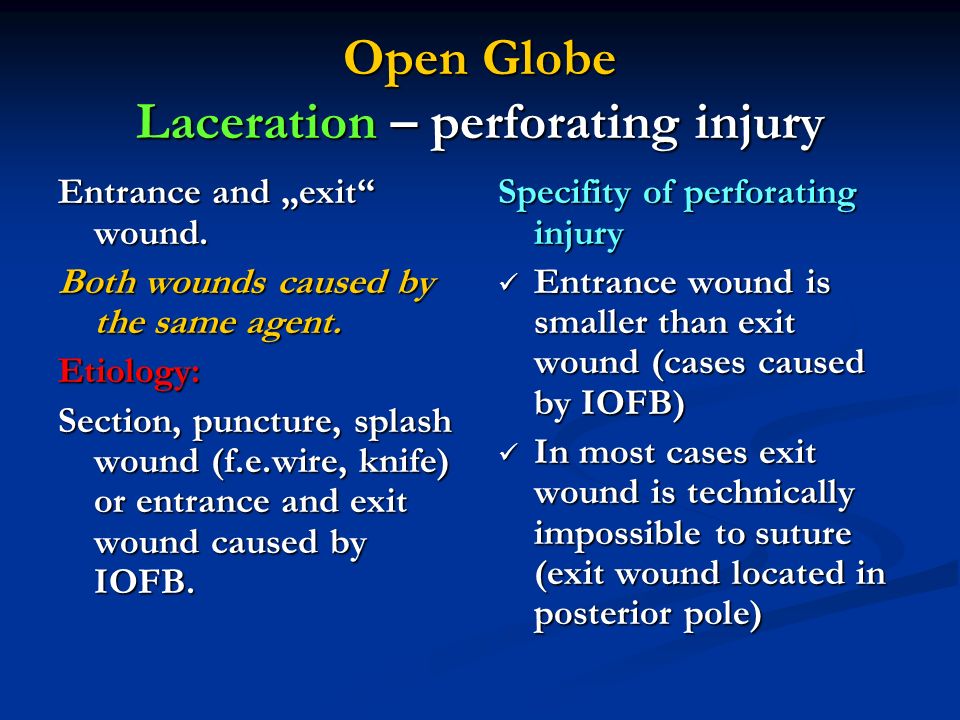 Open Globe Laceration – perforating injury