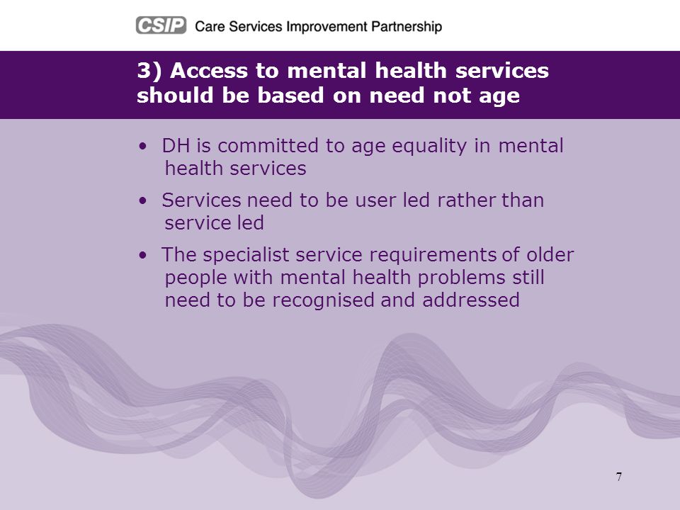 3) Access to mental health services should be based on need not age