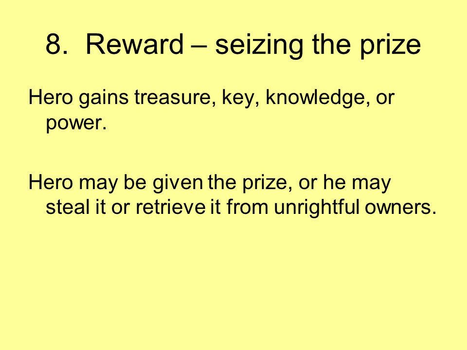 8. Reward – seizing the prize