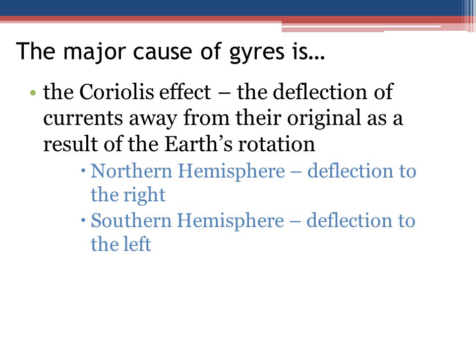 The major cause of gyres is…