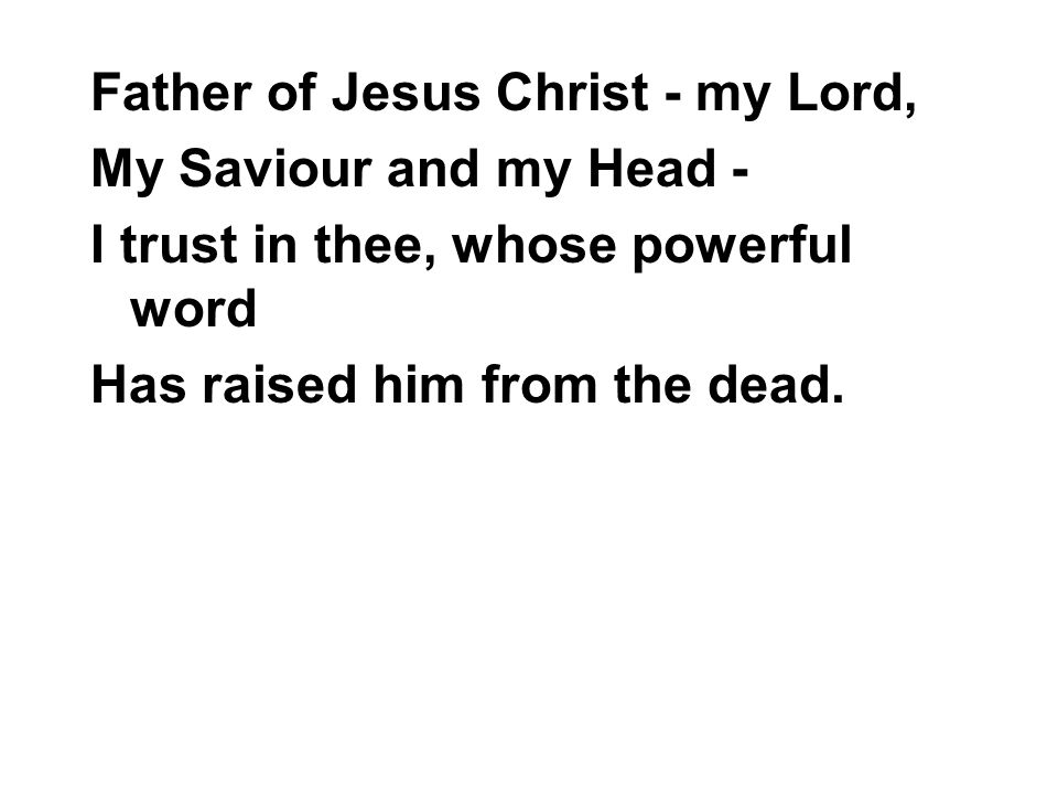 Father of Jesus Christ - my Lord,