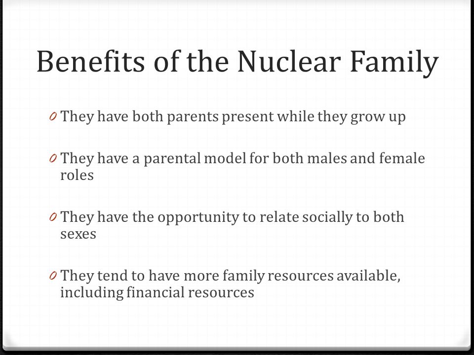 Benefits of the Nuclear Family