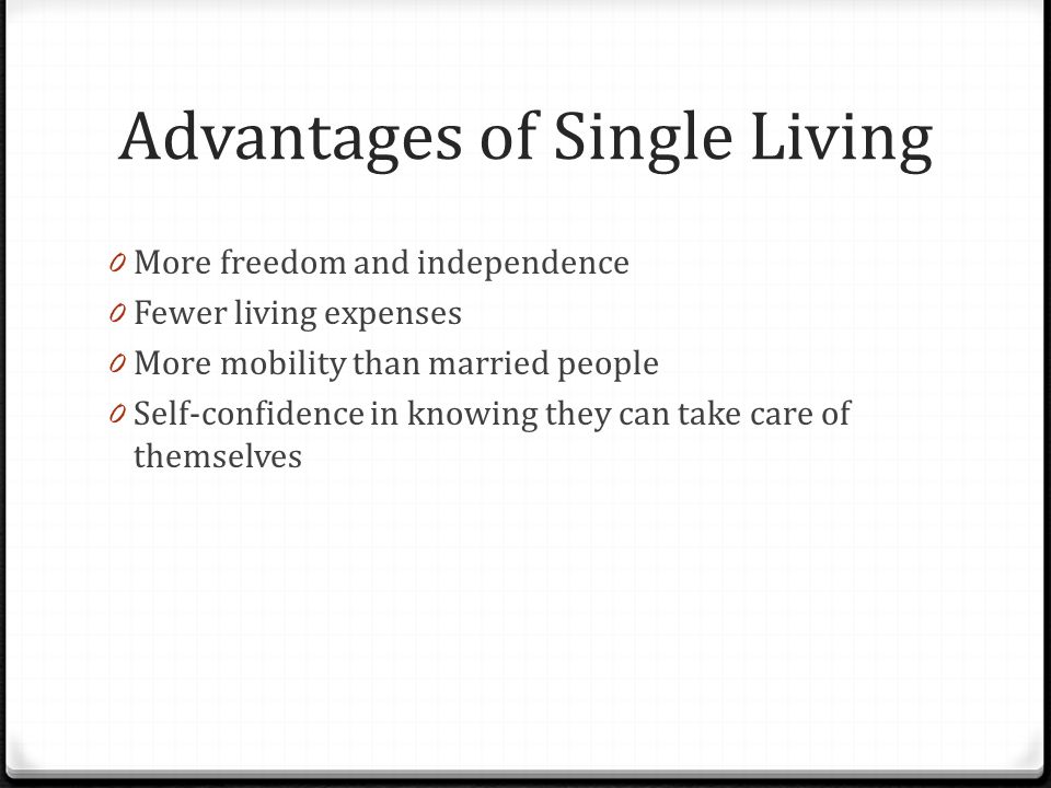 Advantages of Single Living