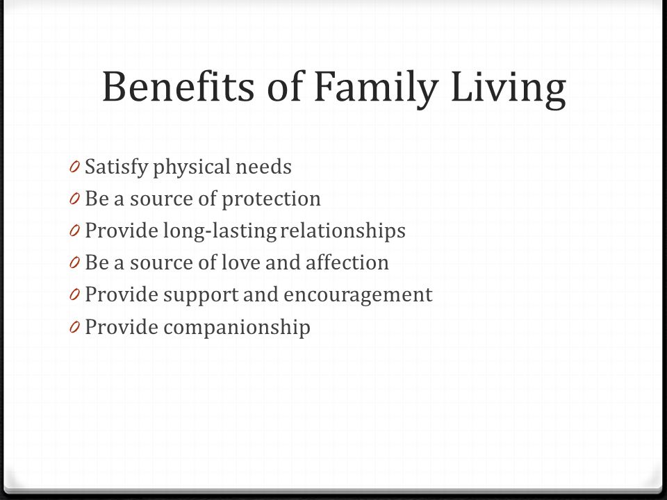 Benefits of Family Living
