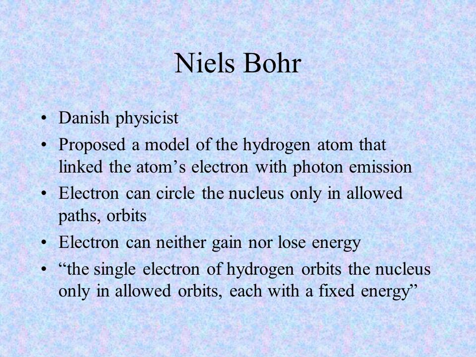 Niels Bohr Danish physicist
