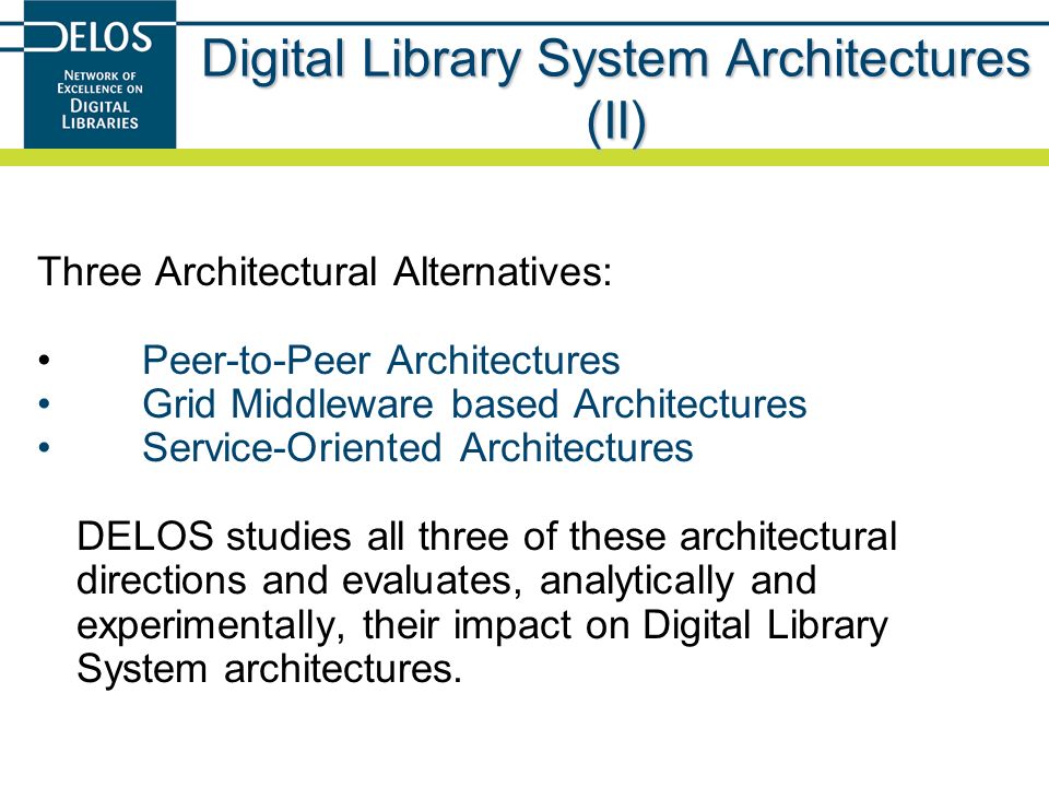 Digital Library System Architectures (II)