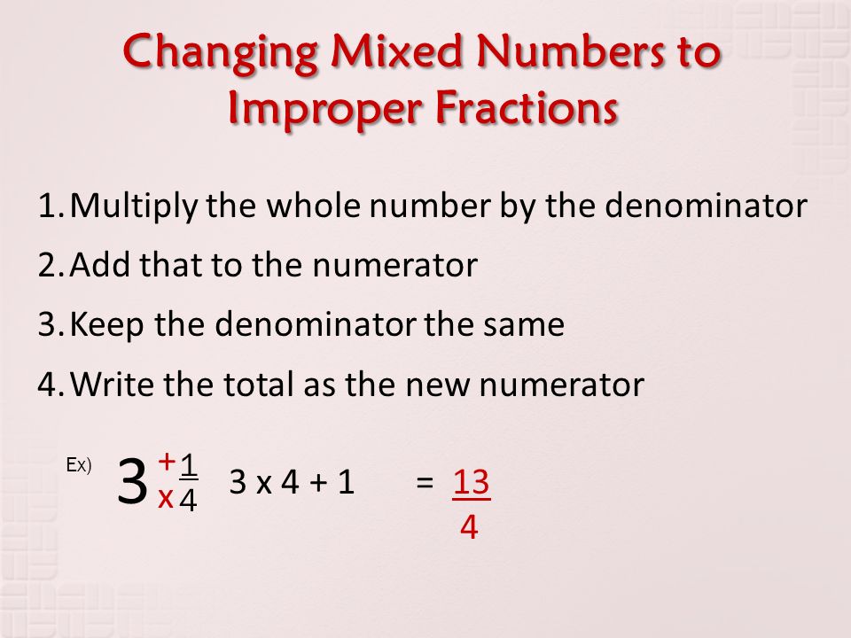 Changing Mixed Numbers to Improper Fractions