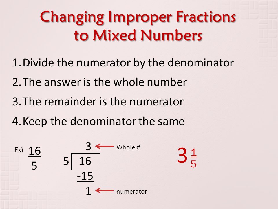 Changing Improper Fractions to Mixed Numbers