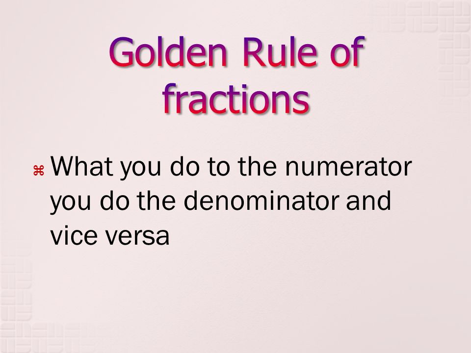 Golden Rule of fractions