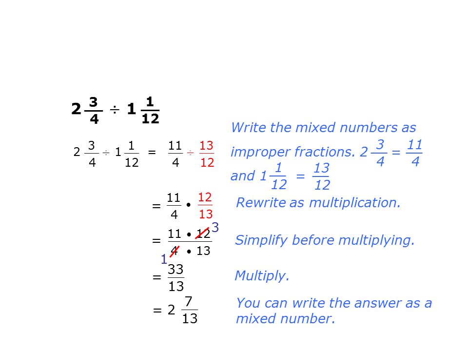 2 ÷ __ 1 12 __ Write the mixed numbers as