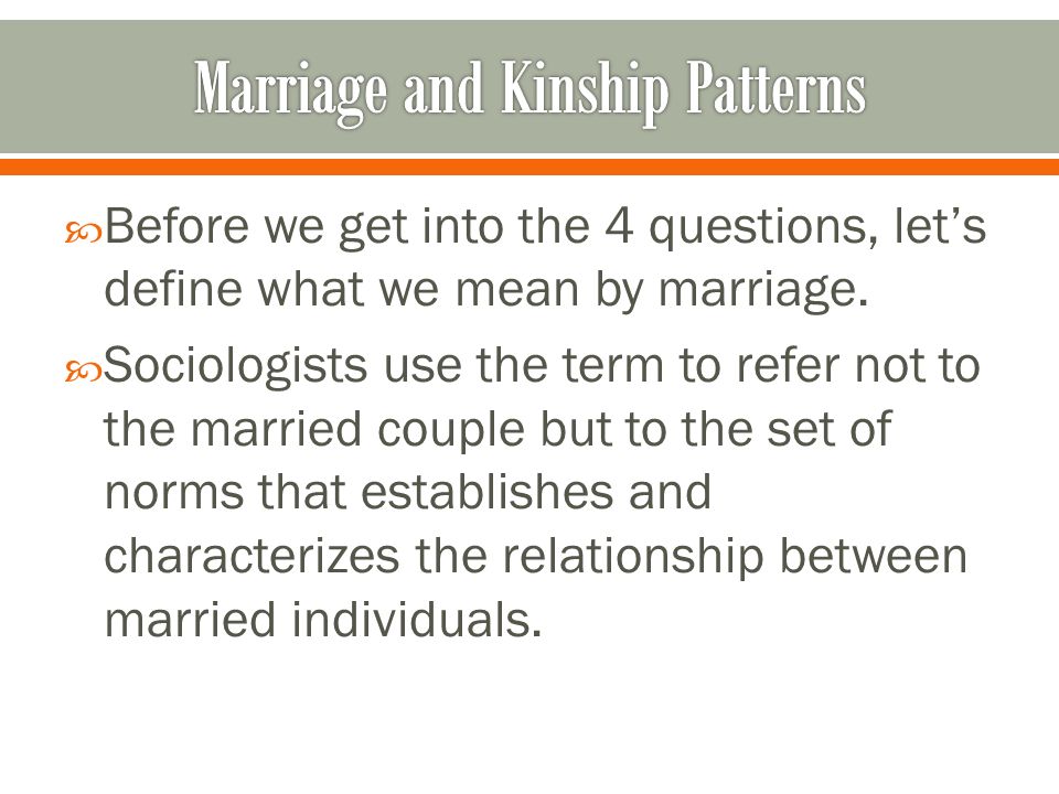 Marriage and Kinship Patterns