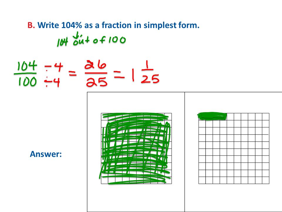 B. Write 104% as a fraction in simplest form.