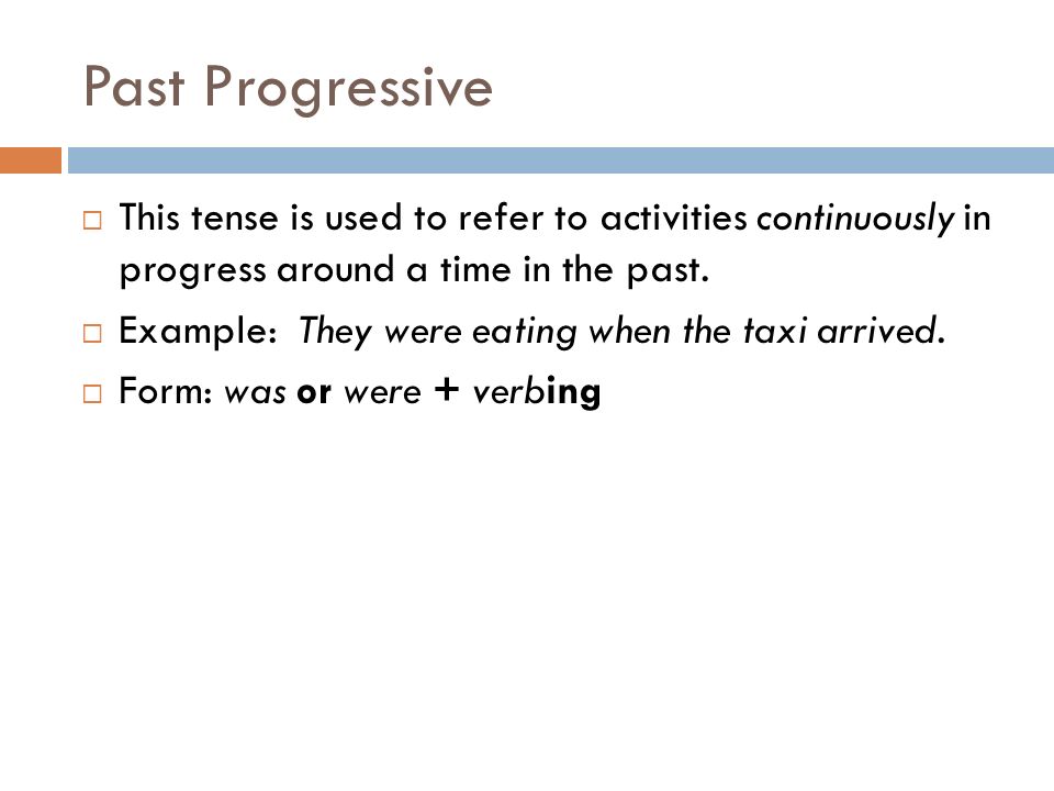 Past Progressive This tense is used to refer to activities continuously in progress around a time in the past.