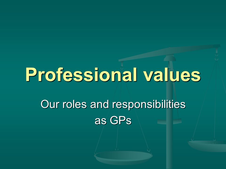 Our roles and responsibilities as GPs