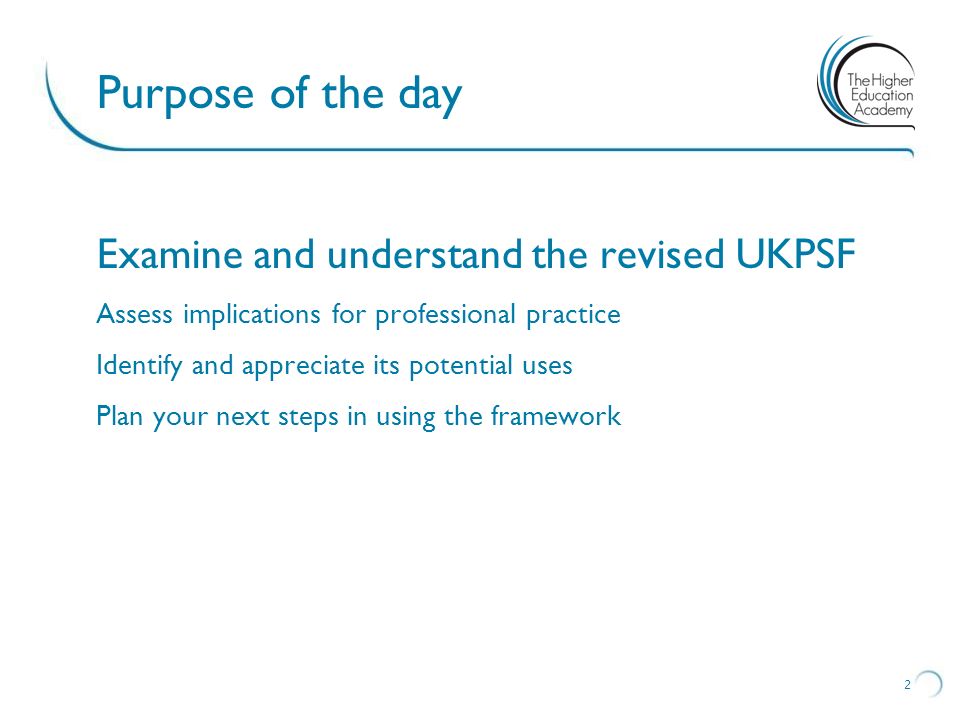 Purpose of the day Examine and understand the revised UKPSF