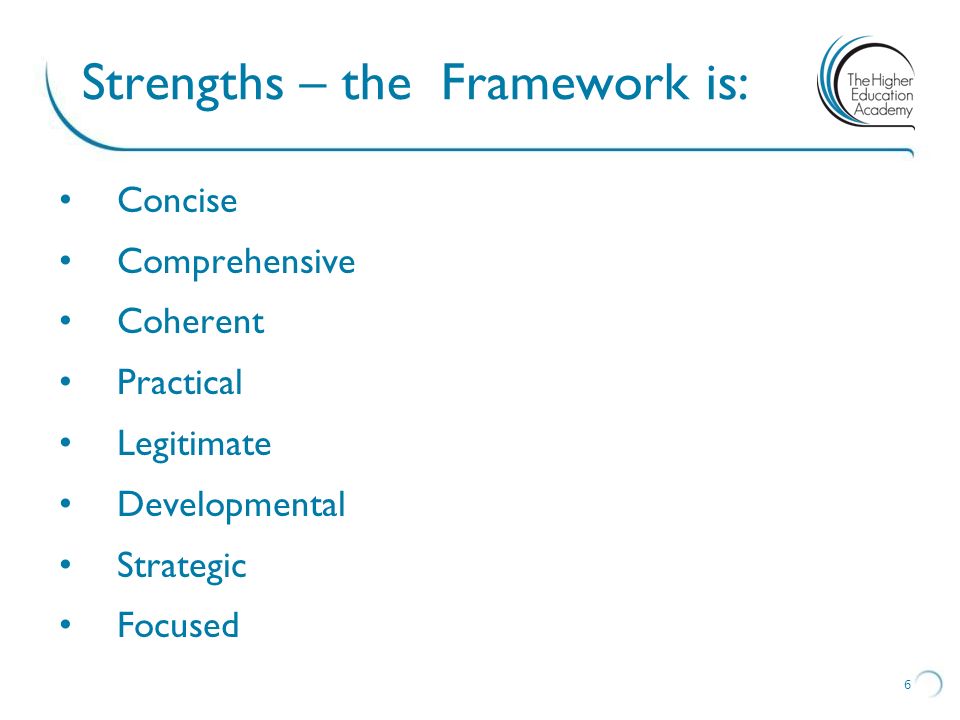 Strengths – the Framework is: