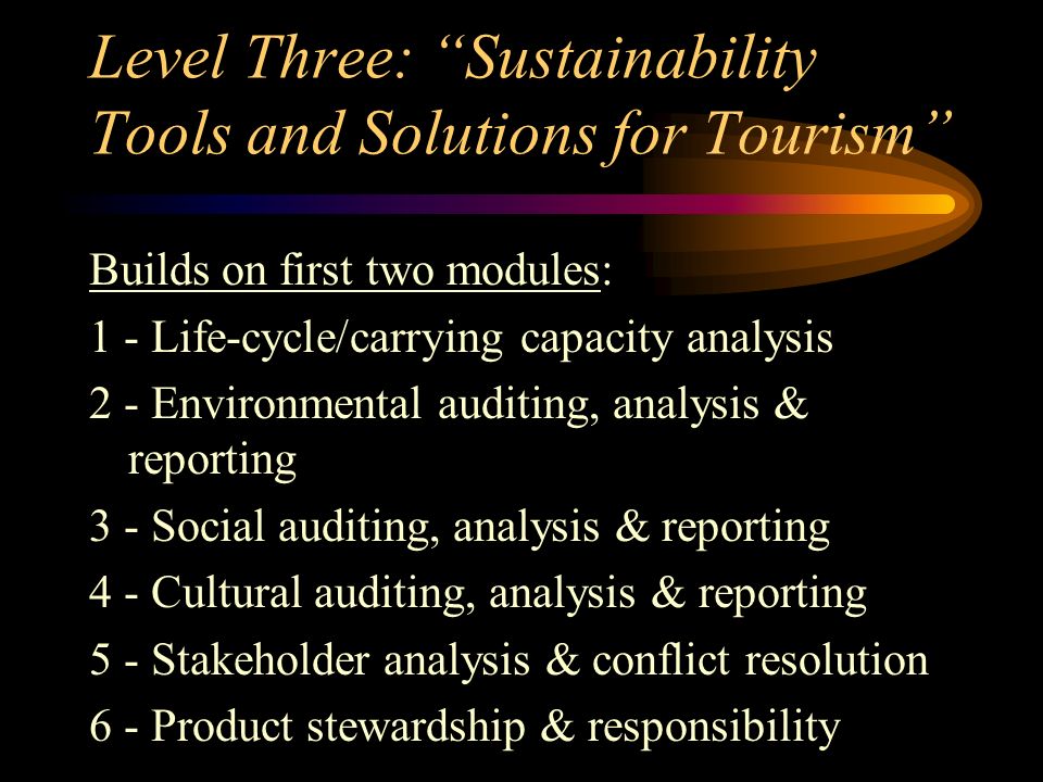 Level Three: Sustainability Tools and Solutions for Tourism