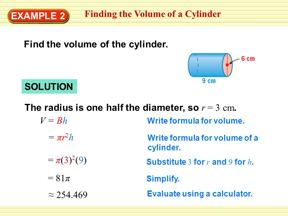 Finding the Volume of a Cylinder EXAMPLE 2
